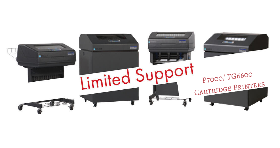 Printronix P7000 and TallyGenicom 6600 Cartridge Printer series are under Limited Support status.
